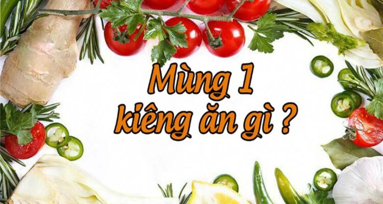 Mùng 1 kiêng ăn gì để kéo may mắn và đuổi xui rủi?